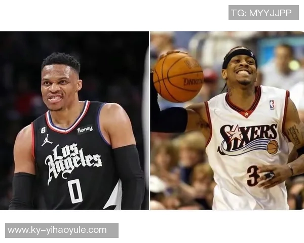 艾弗森盛赞威少全力以赴称其最像自己展现拼搏精神